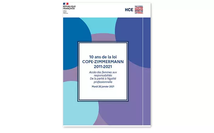 10 ans de la loi Copé-Zimmerman 2011-2021 : accès des femmes aux responsabilités, de la parité à l’égalité professionnelle  