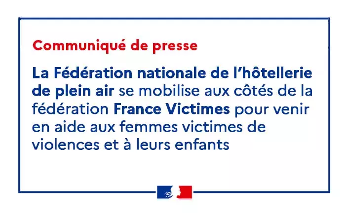 La Fédération nationale de l’hôtellerie de plein air se mobilise aux côtés de la fédération France Victimes pour venir en aide aux femmes victimes de violences et à leurs enfants